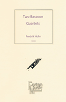 2 Bassoon Quartetts by Fredrik Holm